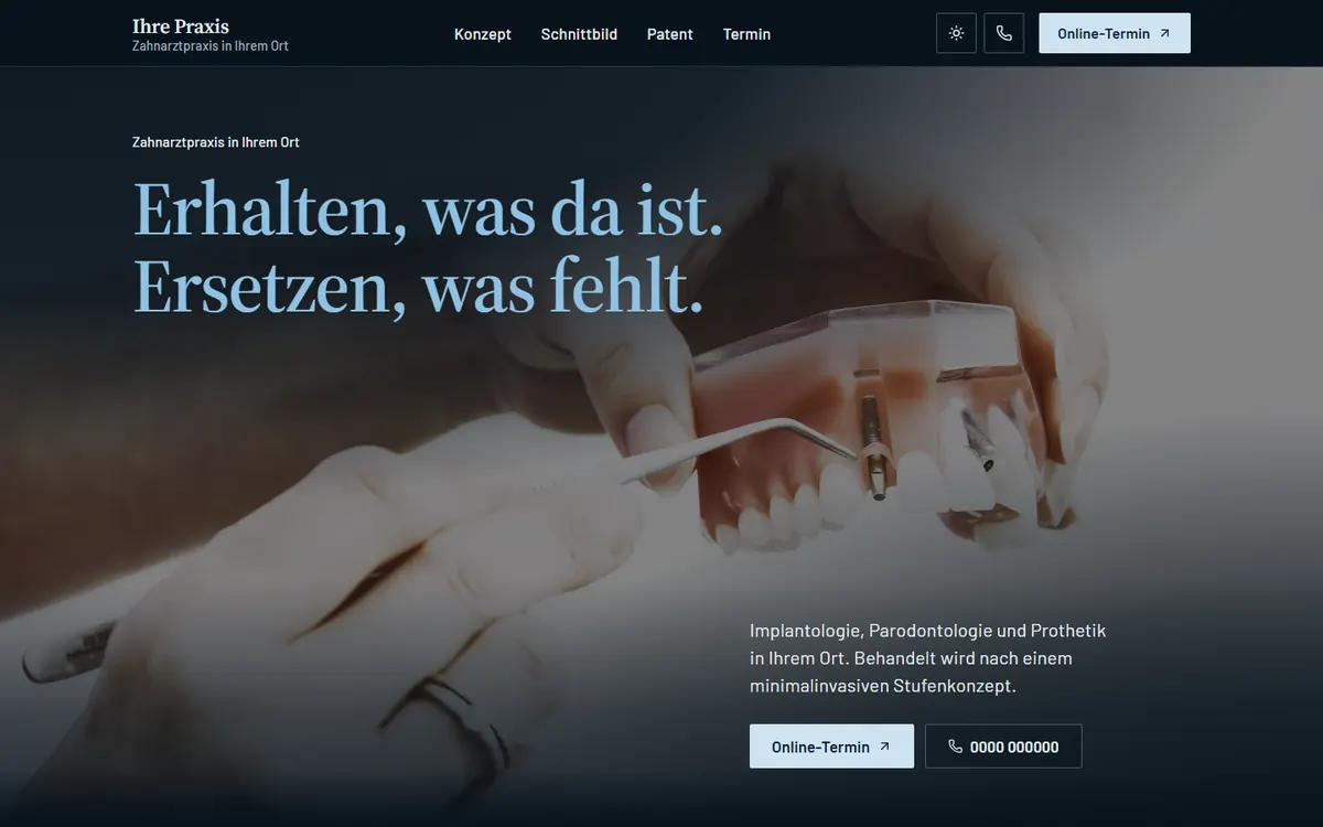 Startseite einer Vorschau für eine Zahnarztpraxis: Überschrift „Erhalten, was da ist. Ersetzen, was fehlt.“ über Händen mit einem Kiefermodell